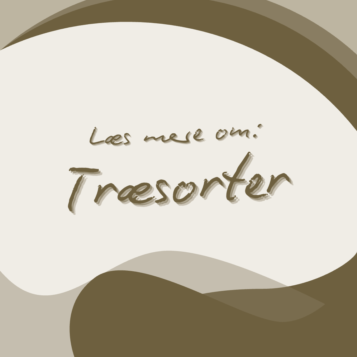 Træsorter vi skærer
